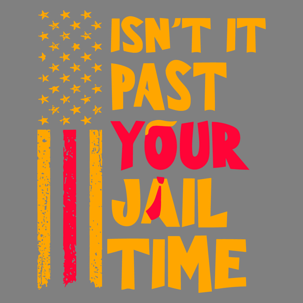 USA-Flag-Isnt-It-Past-Your-Jail-Time-SVG-2203241042.png