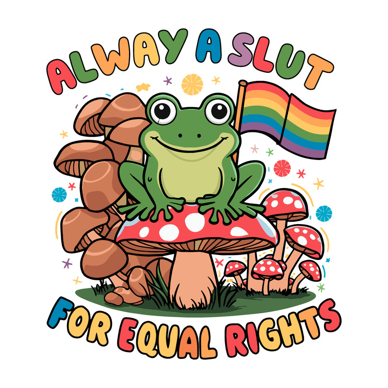 LGBTQ-Always-A-Slut-For-Equal-Rights-SVG-0406241010.png