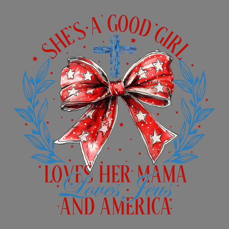 Good-Girl-Loves-Her-Mama-Loves-Jesus-And-America-PNG-0506241037.png