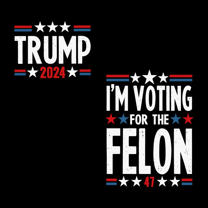 Im-Voting-For-The-Felon-Trump-2024-Election-SVG-0506241023.png