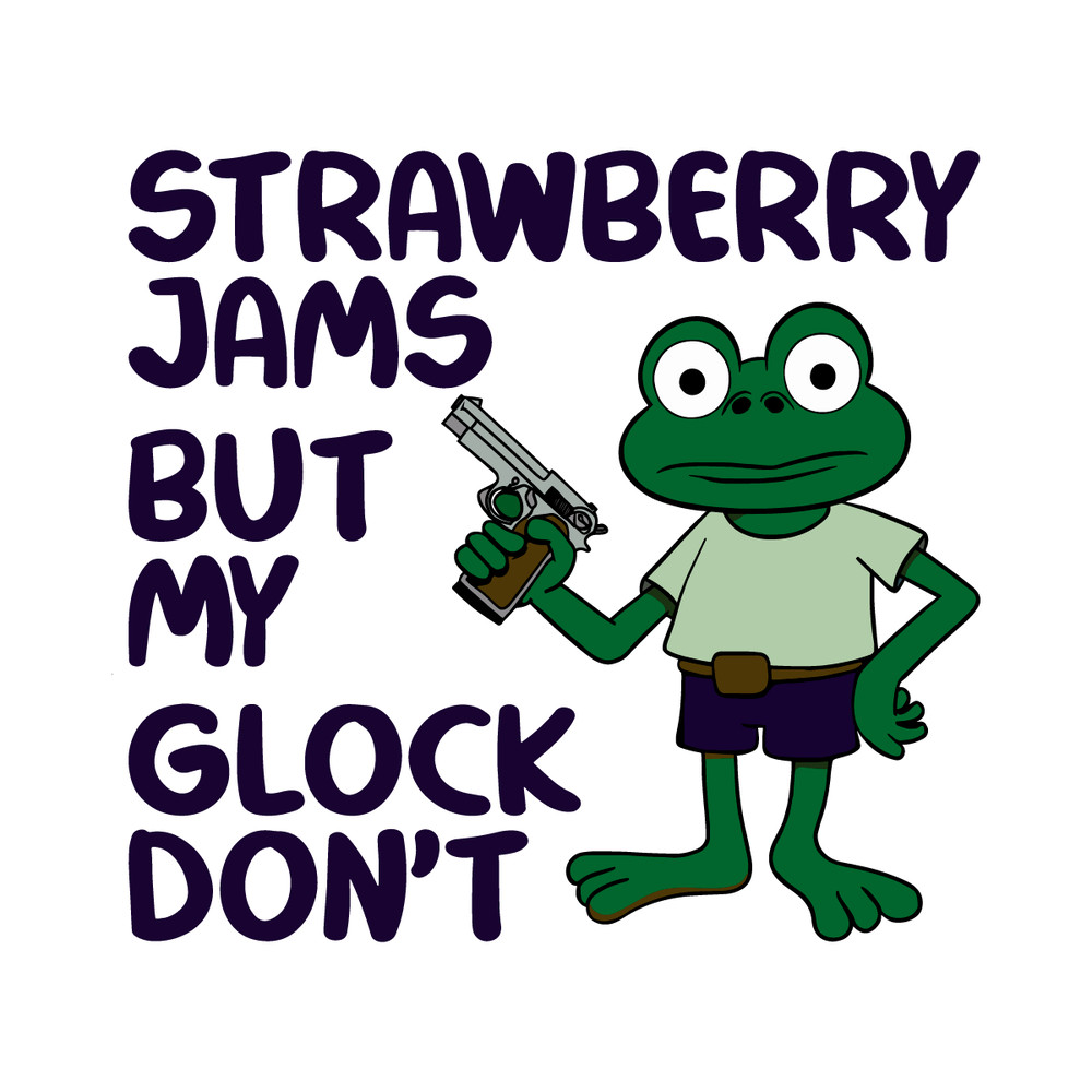 Strawberry-Jams-But-My-Glock-Dont-Funny-Frog-SVG-2703241020.png