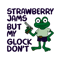 Strawberry-Jams-But-My-Glock-Dont-Funny-Frog-SVG-2703241020.png