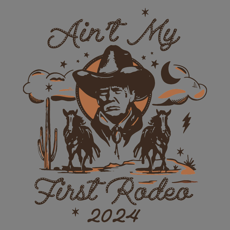 Aint-My-First-Rodeo-Trump-Western-Cowboy-SVG-2203241071.png