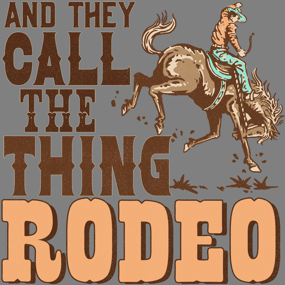 And-They-Call-The-Thing-Rodeo-Cowboy-SVG-S2304241425.png