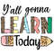 Retro-Yall-Gonna-Learn-Today-PNG-Digital-Download-Files-P2304241668.png