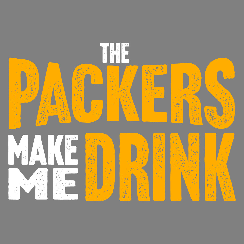 The-Packers-Make-Me-Drink-Svg-Digital-Download-1212232018.png
