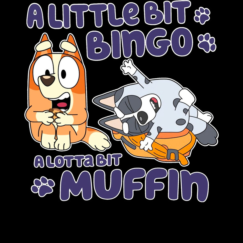 Funny-A-Little-Bit-Bingo-A-Lotta-Bit-Muffin-PNG-P2004241072.png