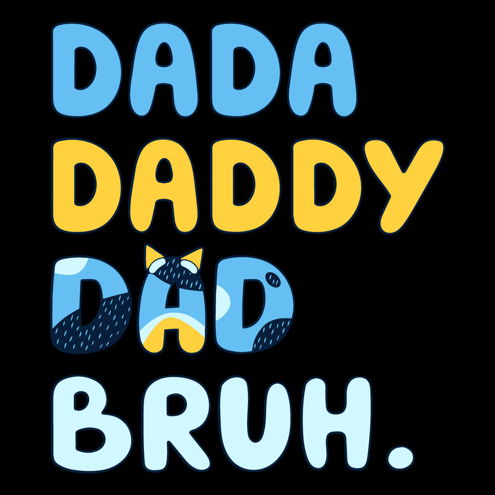 Bluey-Dada-Daddy-Dad-Bruh-Happy-Fathers-Day-SVG-1206241022.png