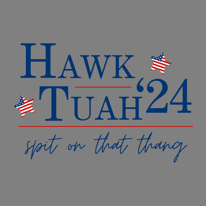 Hawk-Tuah-24-Election-Tiktok-Political-Funny-SVG-2206241003.png