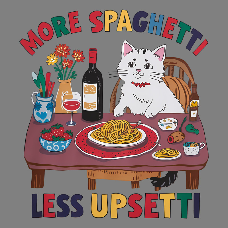 Cute-Cat-More-Spaghetti-Less-Upsetti-Quote-PNG-1706241066.png
