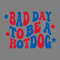 Its-A-Bad-Day-To-Be-A-Hot-Dog-SVG-2406241037.png