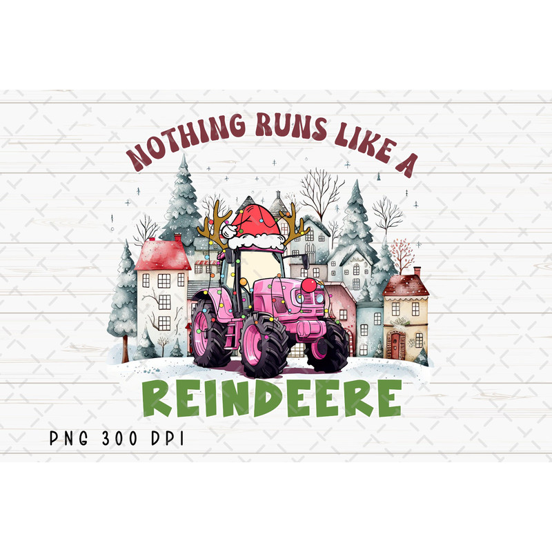 Nothing Runs Like A Reindeere PNG File, Retro Christmas Sublimation, Christmas Tractor Png, Christmas Town Png, Digital Download.jpg