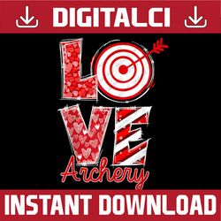 Love Archery Png, Happy Valentine Day Archery Lover Png, Archery Png, Target - Arrow Sublimation Png Digital Download