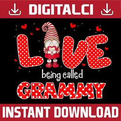 Love Being Called Grammy PNG, Gnome Png, Gnome Grammy Png. Gnome Valentine Day Graphics Sublimation