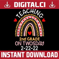 Teaching 2nd Grade On Twosday Png, Teacher Valentine Png, Happy Twosday 2.22.22 png, Twosday 02-22-2022, Teacher png, Te