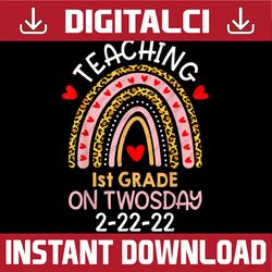 Teaching 1st Grade On Twosday Png, Teacher Valentine Png, Happy Twosday 2.22.22 png, Twosday 02-22-2022, Teacher png, Te