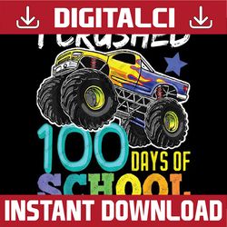 I Crushed 100 Days Of School Png, Monster Truck  Of School Png, Happy 100 Days Of School Png, Digital download