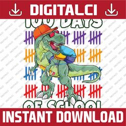 100 Days Of School Teacher Student Dinosaur Kid Toddler Boys Png, 100 Days Back to School Png, Digital Download