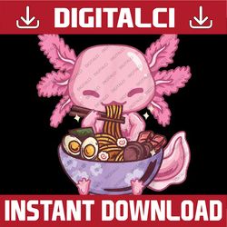 Axolotl Ramen Anime Kawaii Eating Png, Pink Axolotl  Eating Food Png, 100th Days of School Png, Digital Download