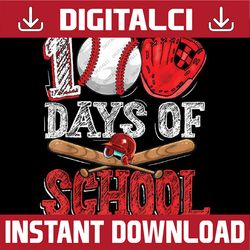 100 Days of School Baseball 100th Day Of School Teacher Kids Png, Love School Png, 100th Days of School Png, Digital Dow
