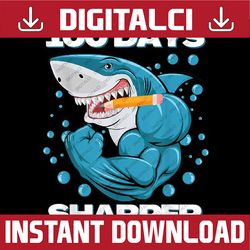 100 Days Sharper Shark Funny 100 Days Of School Png, Love School Png, 100th Days of School Png, Digital Download