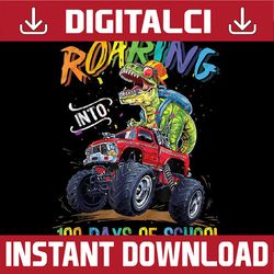 roaring into 100 days of school dinosaur monster truck boys png, love school png, 100th days of school png, digital down