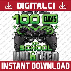 Level 100 Days Of School Unlocked Boys 100th Day Of School Png, Love School Png, 100th Days of School Png, Digital Downl