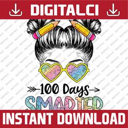 100 Days Smarter Girls Messy Bun Cute 100th Day Of School Png, Love School Png, 100th Days of School Png, Digital Downlo