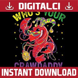 Whos Your Crawdaddy Crawfish Jester Beads Funny Mardi Gras Png, ,Mardi Gras Png, Digital download