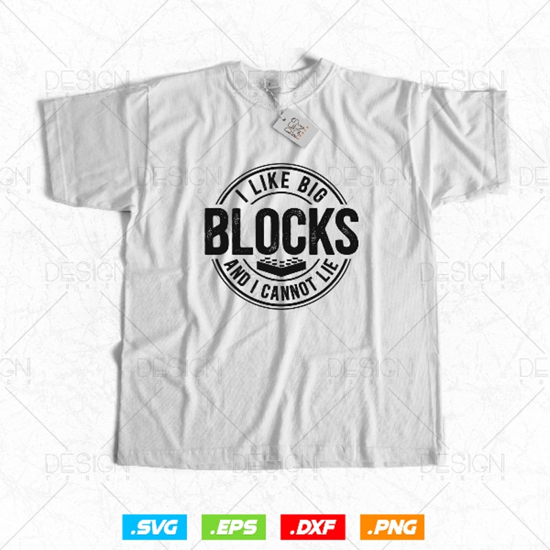 I Like Big Blocks And I Cannot Lie Preview 2.jpg