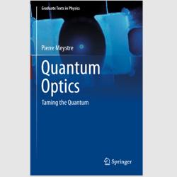E-Textbook Quantum Optics: Taming the Quantum (Graduate Texts in Physics) by Pierre Meystre PDF ebook
