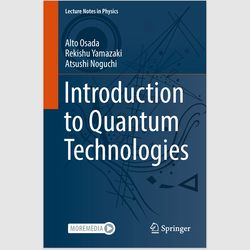 E-Textbook Introduction to Quantum Technologies (Lecture Notes in Physics, 1004) 1st Edition by Alto Osada PDF ebook