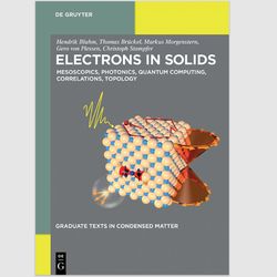 E-Textbook Electrons in Solids: Mesoscopics, Photonics, Quantum Computing, Correlations, Topology (Condensed Matter) PDF