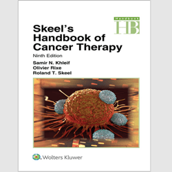 E-Textbook Skeel's Handbook of Cancer Therapy 9th Edition by Samir N. Khleif M.D ebook PDF