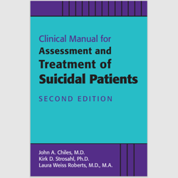 E-Textbook Clinical Manual for Assessment and Treatment of Suicidal Patients 2nd Edition by John A. Chiles PDF ebook