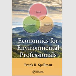 E-Textbook Economics for Environmental Professionals 1st Edition by Frank R. Spellman PDF ebook