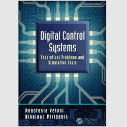 E-Textbook Digital Control Systems: Theoretical Problems and Simulation Tools 1st Edition by Anastasia Veloni PDF ebook