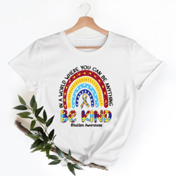 in a world when you can be anything be kind shirt, autism awareness shirt, autistic pride shirt, autism shirt