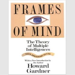 Frames of Mind: The Theory of Multiple Intelligences by Howard E Gardner PDF ebook