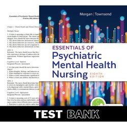 Essentials of Psychiatric Mental Health Nursing 8th Edition Morgan Test Bank