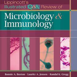 Lippincott's Illustrated Q & A Review of Microbiology & Immunology Lippincott's Illustrated Reviews Series pdf