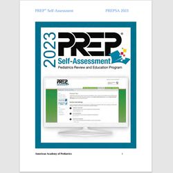 2023 PREP Self-Assessment General Pediatrics Review American Academy of Pediatrics PDF ebook