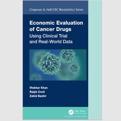 Economic Evaluation of Cancer Drugs: Using Clinical Trial and Real-World Data by Iftekhar Khan PDF ebook
