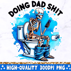 doing dad shit png, funny skeleton toilet sublimation design, trendy father's day t-shirt mug retro png design for men,