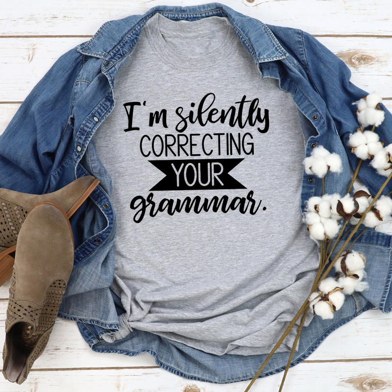 I'm Silently Correcting Your Grammar