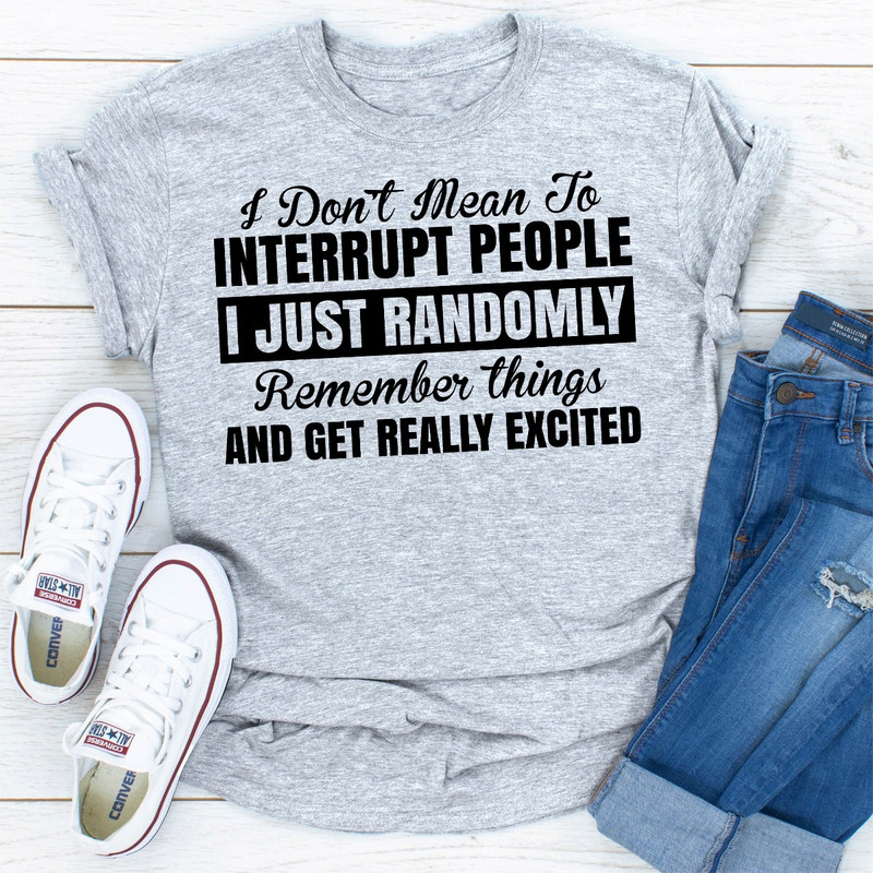 I Don't Mean To Interrupt People