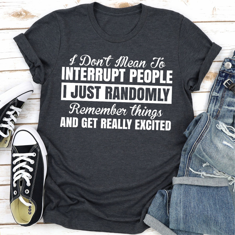 I Don't Mean To Interrupt People
