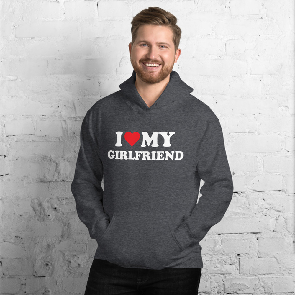 I Love My Girlfriend Valentines Day Gifts For Him I Heart My Gf Unisex Hoodie