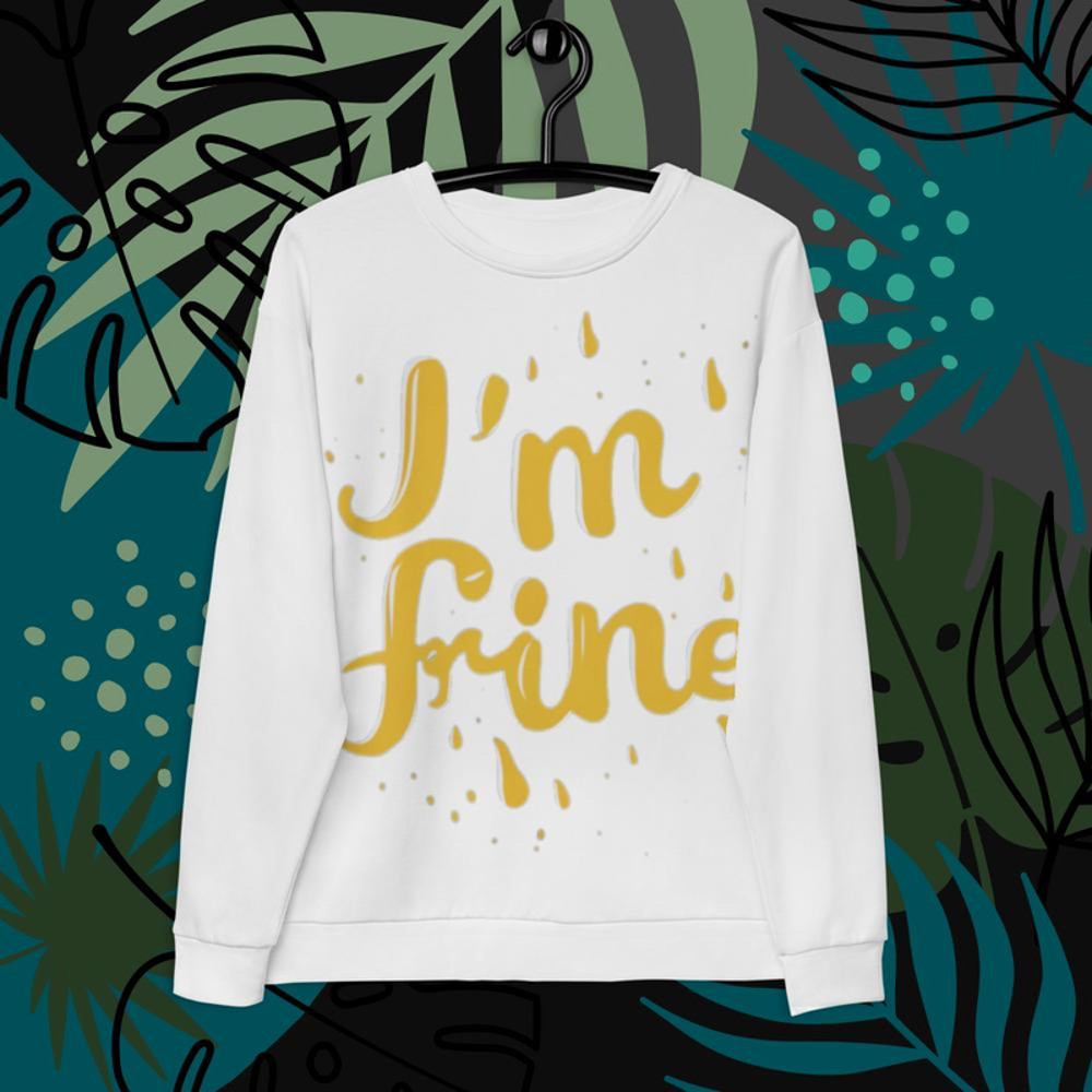Im fine everythings fine but im, fashion lifestyle quote I am fine retro i'm fine vector im fine fashion я в порядке je vais bien desing Unisex Sweatshirt