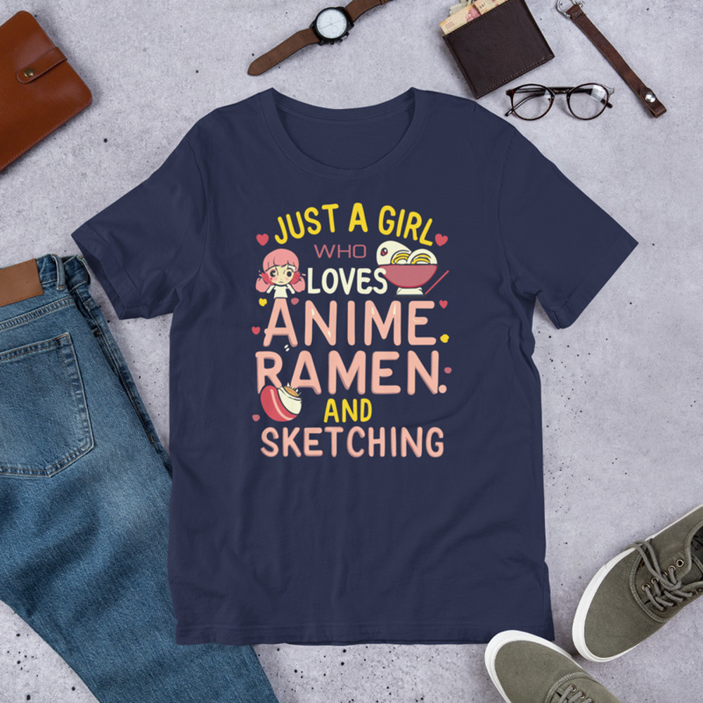 Just a Girl Who Loves Anime Ramen and Sketching Unisex t-shirt